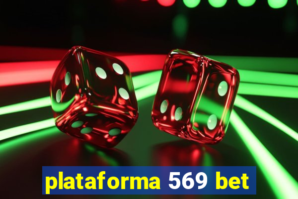 plataforma 569 bet